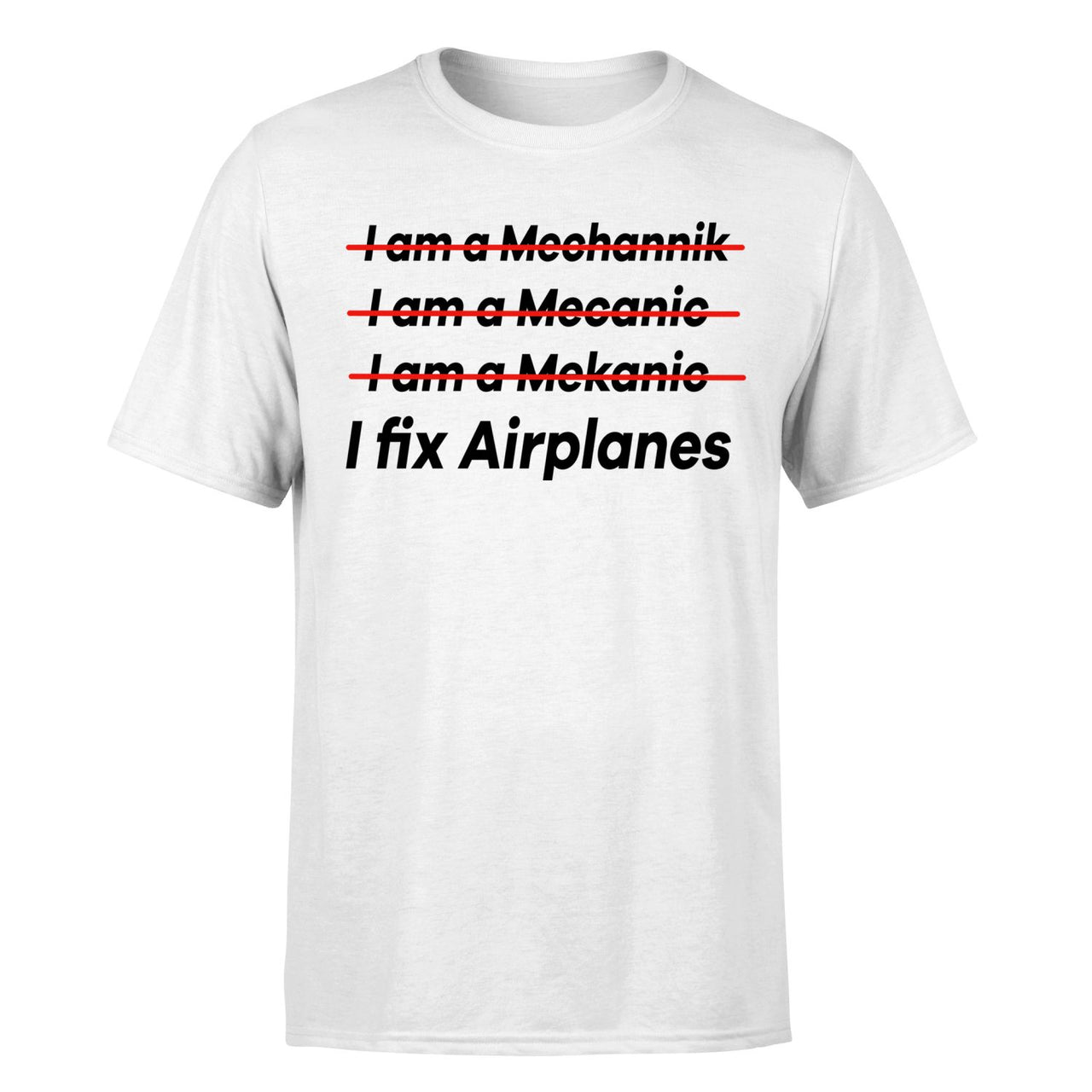 I Fix Airplanes Designed T-Shirts
