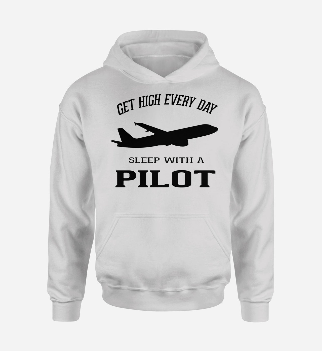 Get High Every Day Sleep With A Pilot Designed Hoodies