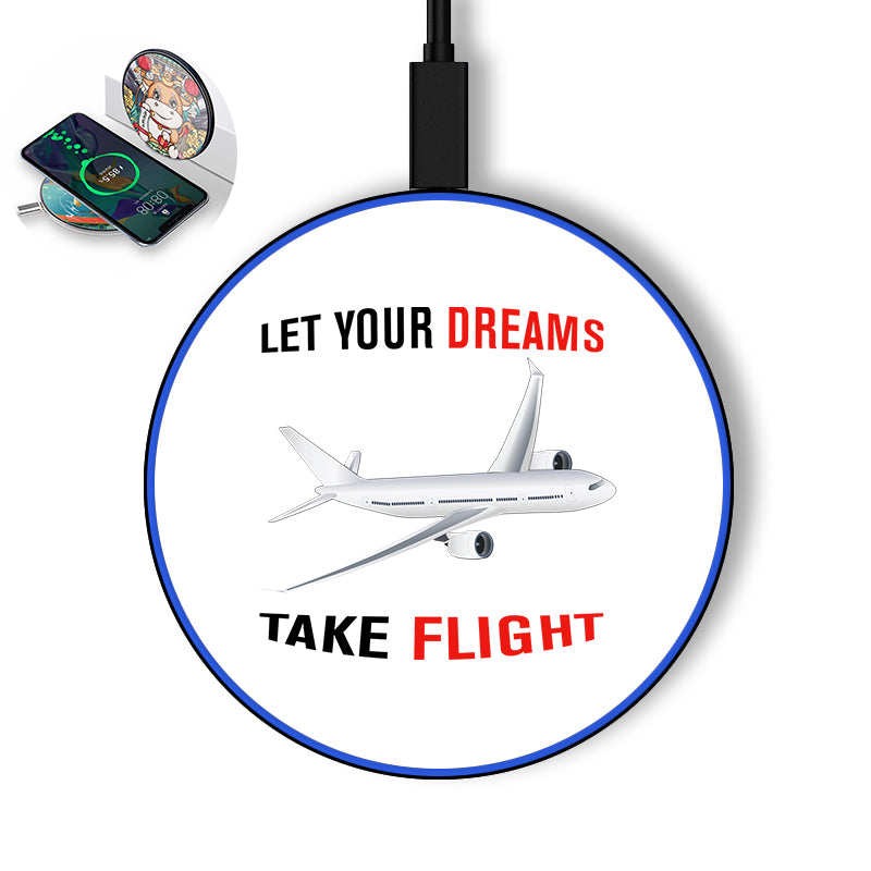 Let Your Dreams Take Flight Designed Wireless Chargers