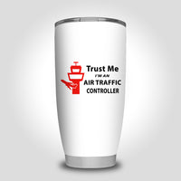 Thumbnail for Trust Me I'm an Air Traffic Controller Designed Tumbler Travel Mugs