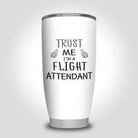 Thumbnail for Trust Me I'm a Flight Attendant Designed Tumbler Travel Mugs