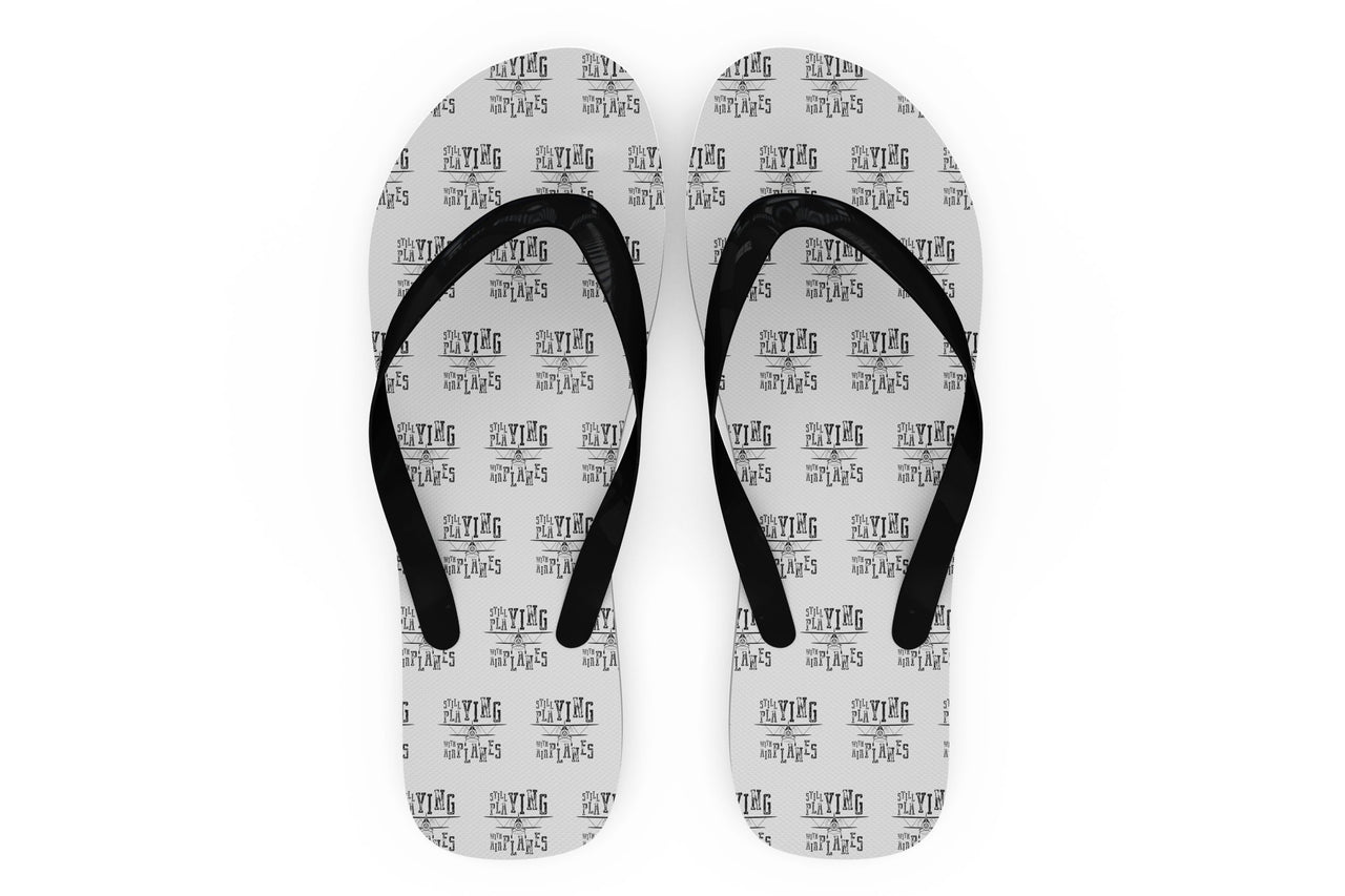 Still Playing With Airplanes Designed Slippers (Flip Flops)