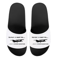 Thumbnail for To Fly or Not To What a Stupid Question Designed Sport Slippers