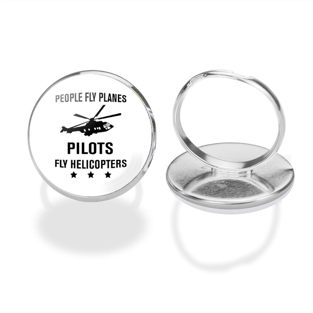 People Fly Planes Pilots Fly Helicopters Designed Rings