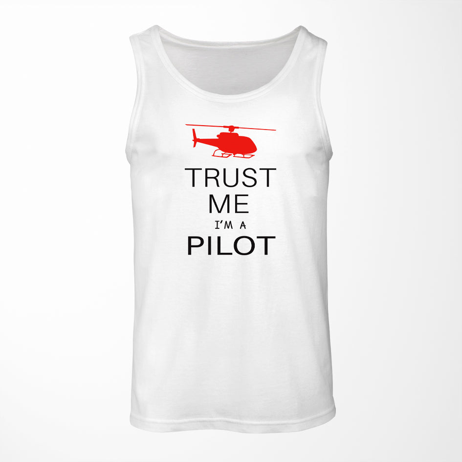 Trust Me I'm a Pilot (Helicopter) Designed Tank Tops