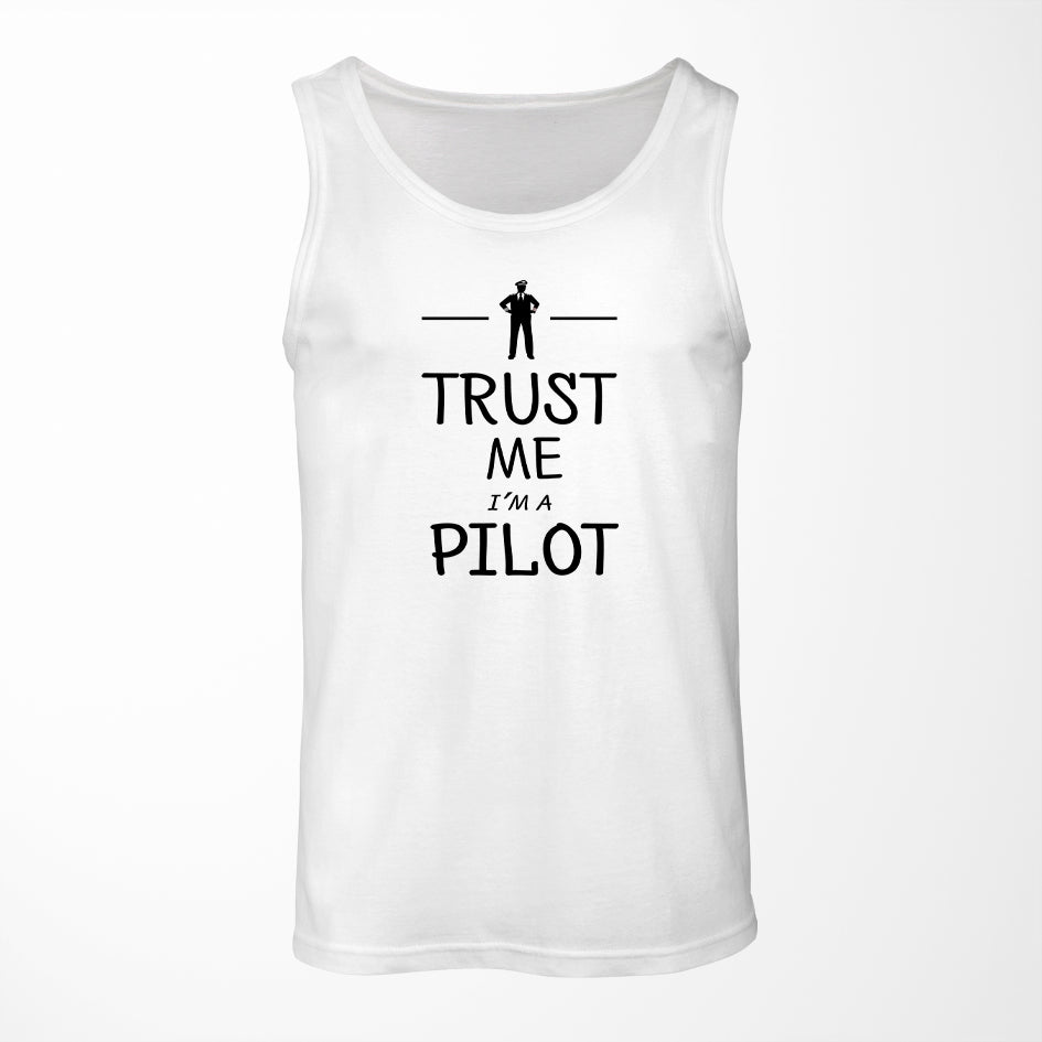 Trust Me I'm a Pilot Designed Tank Tops