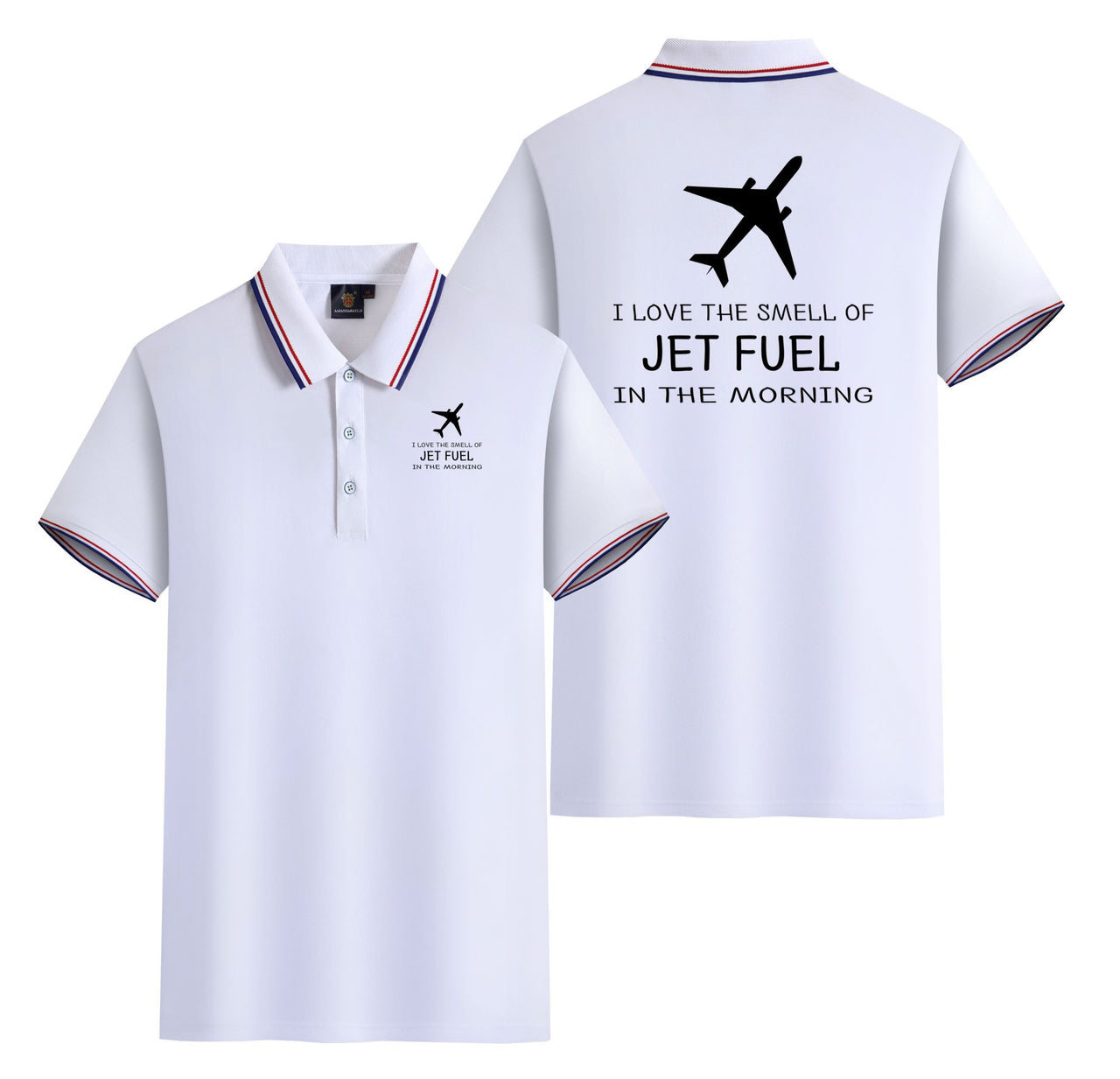 I Love The Smell Of Jet Fuel In The Morning Designed Stylish Polo T-Shirts (Double-Side)