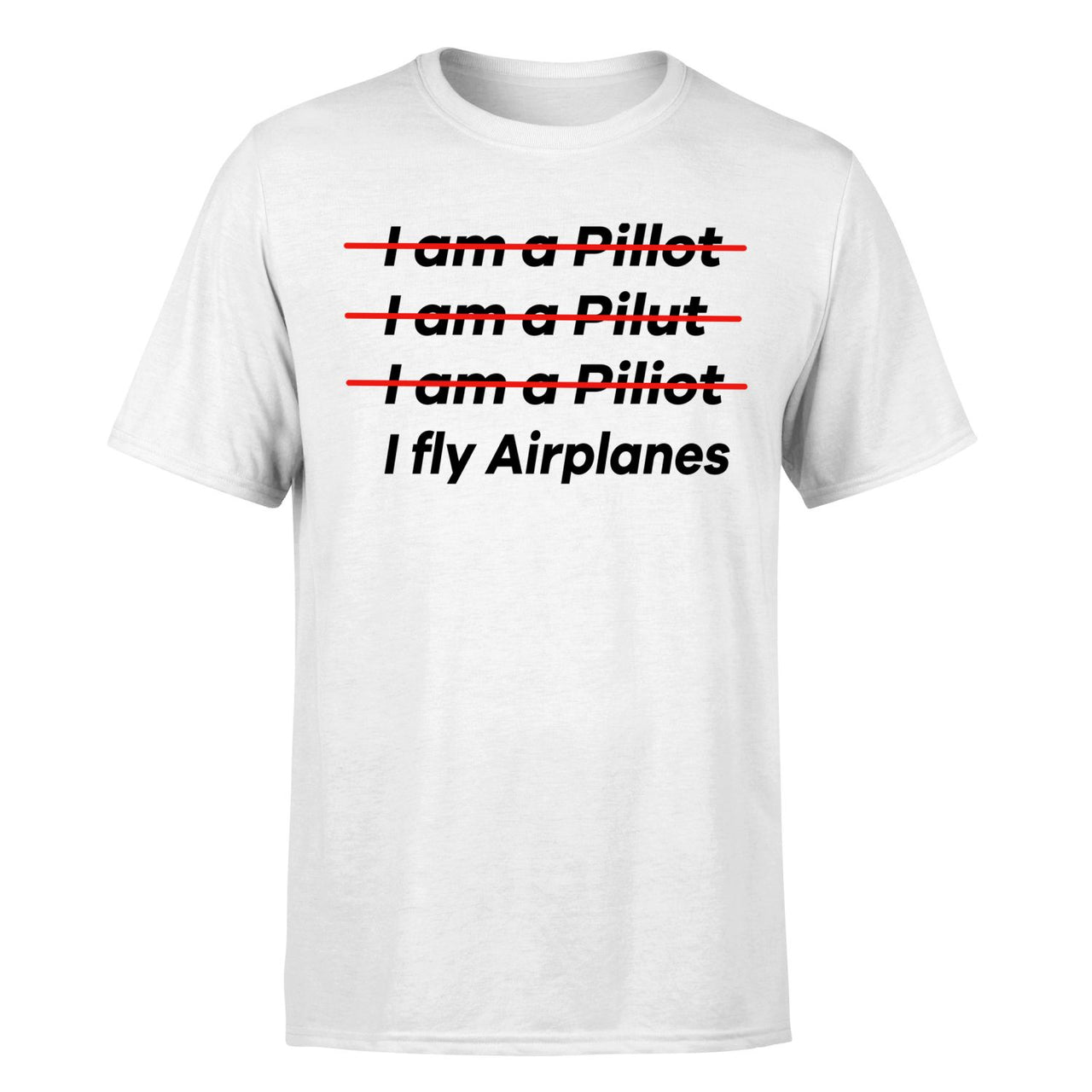 I Fly Airplanes Designed T-Shirts