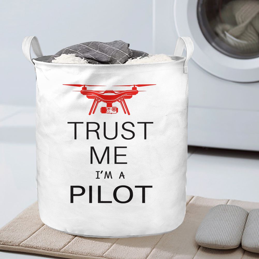 Trust Me I'm a Pilot (Drone) Designed Laundry Baskets