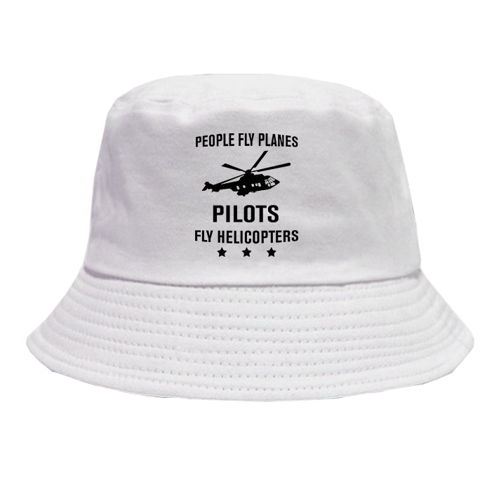 People Fly Planes Pilots Fly Helicopters Designed Summer & Stylish Hats