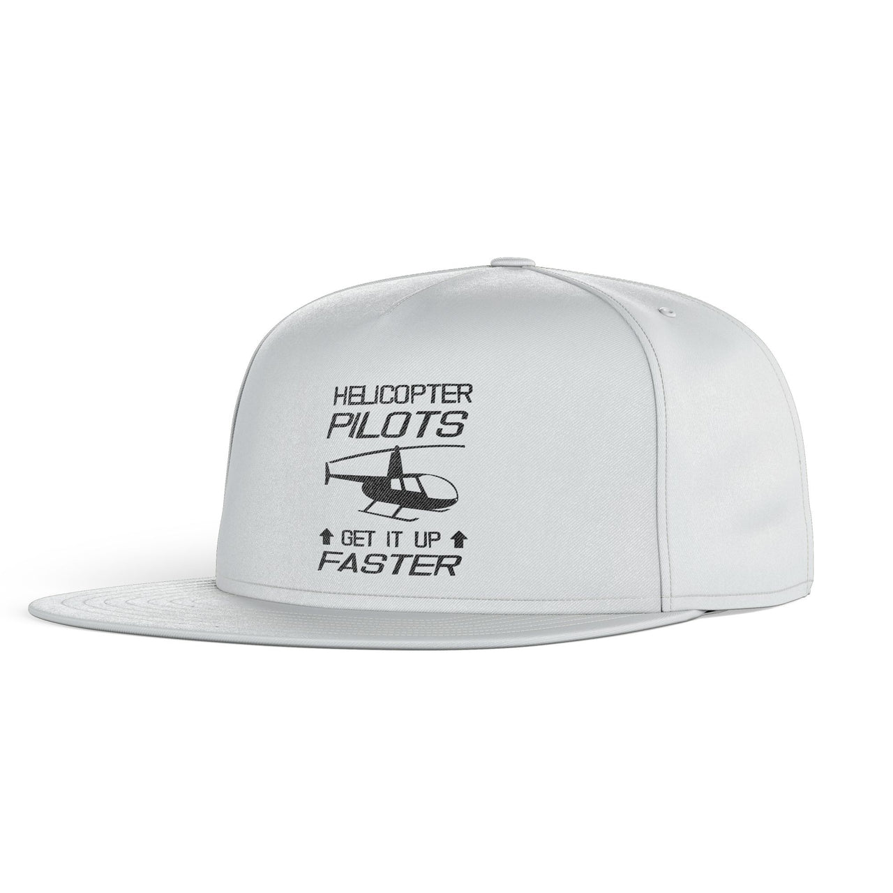 Helicopter Pilots Get It Up Faster Designed Snapback Caps & Hats