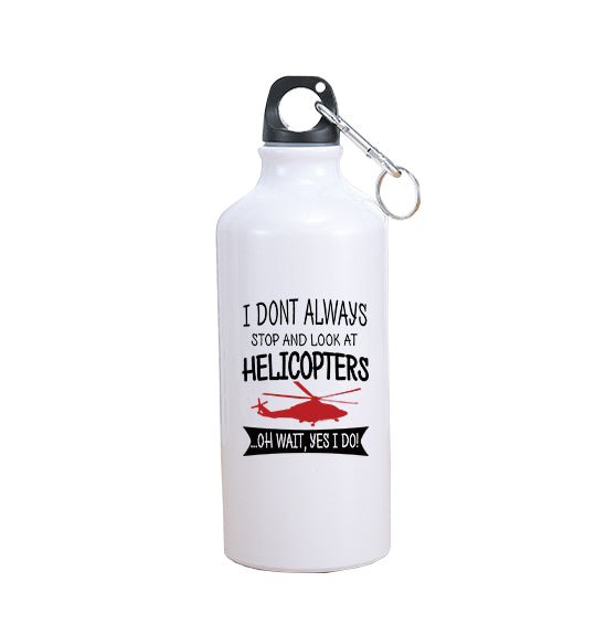 I Don't Always Stop and Look at Helicopters Designed Thermoses