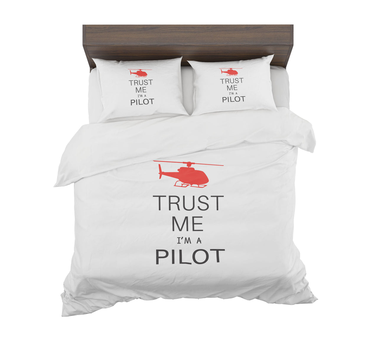 Trust Me I'm a Pilot (Helicopter) Designed Bedding Sets