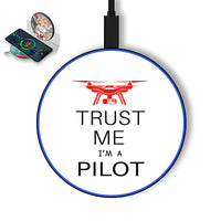 Thumbnail for Trust Me I'm a Pilot (Drone) Designed Wireless Chargers