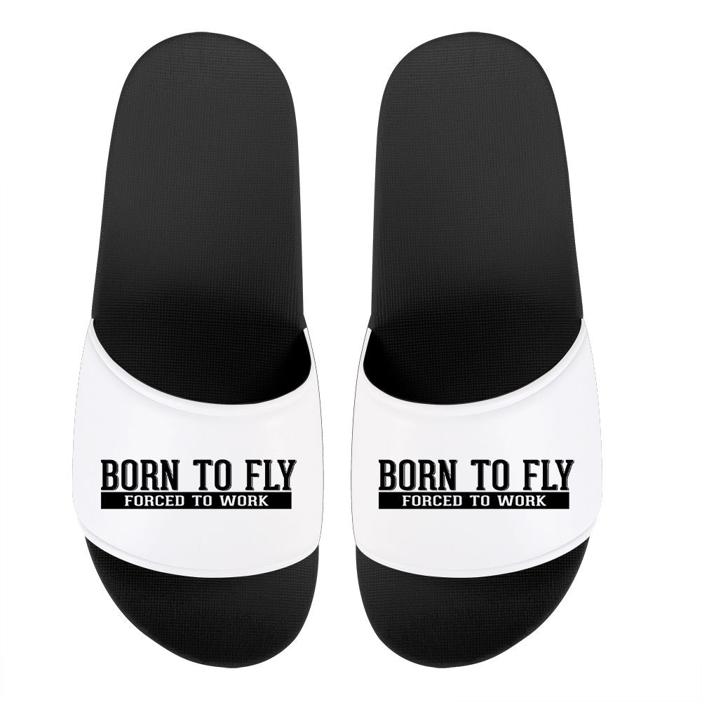 Born To Fly Forced To Work Designed Sport Slippers