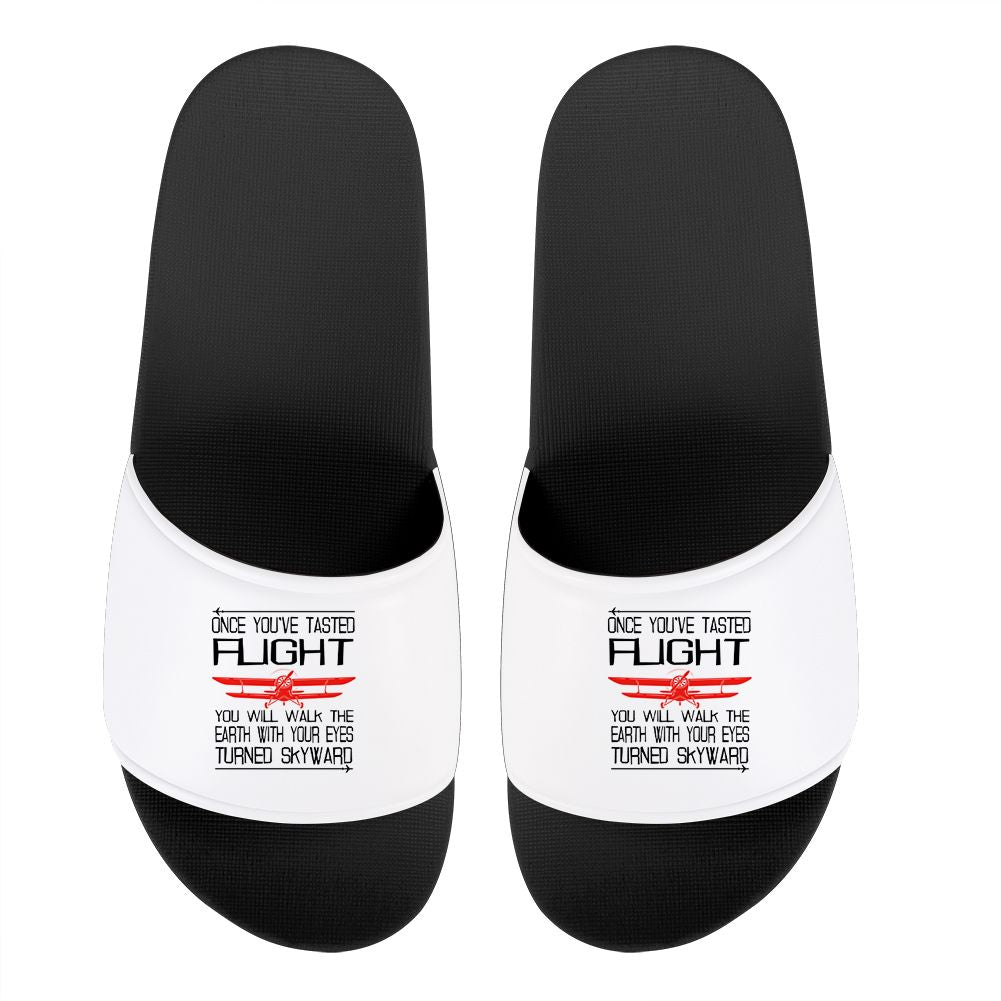 Once You've Tasted Flight Designed Sport Slippers