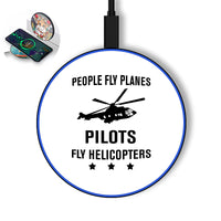 Thumbnail for People Fly Planes Pilots Fly Helicopters Designed Wireless Chargers