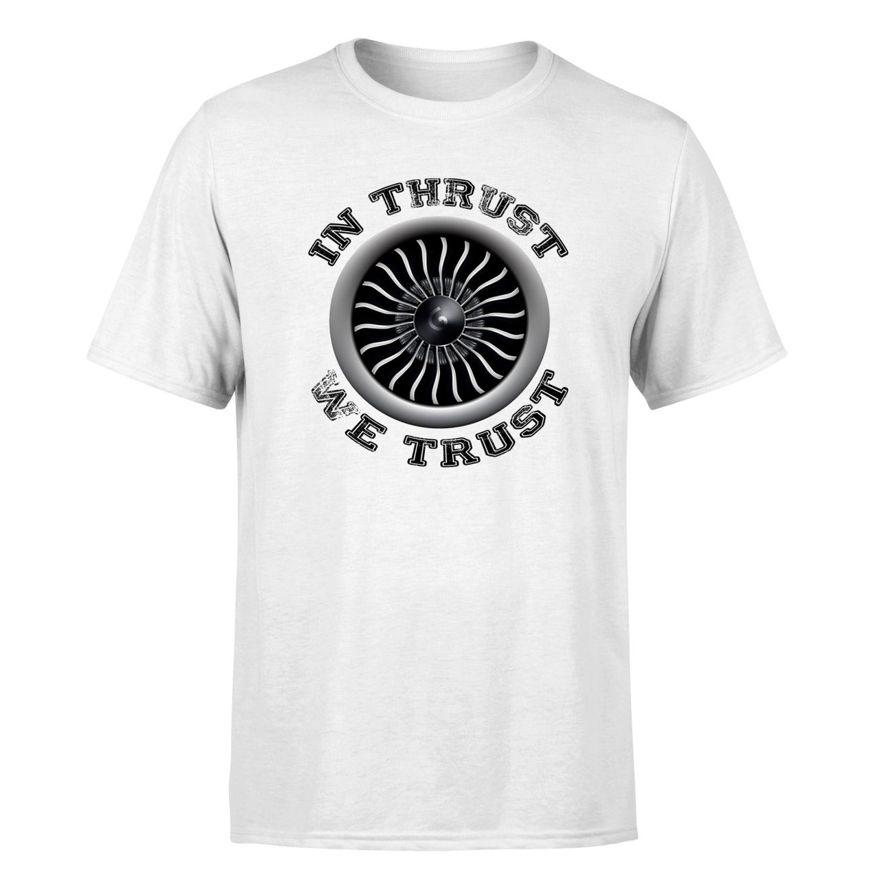 In Thrust We Trust (Vol 2) Designed T-Shirts