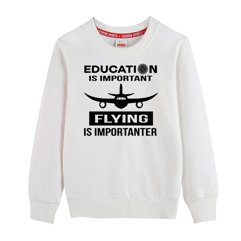 Flying is Importanter Designed "CHILDREN" Sweatshirts