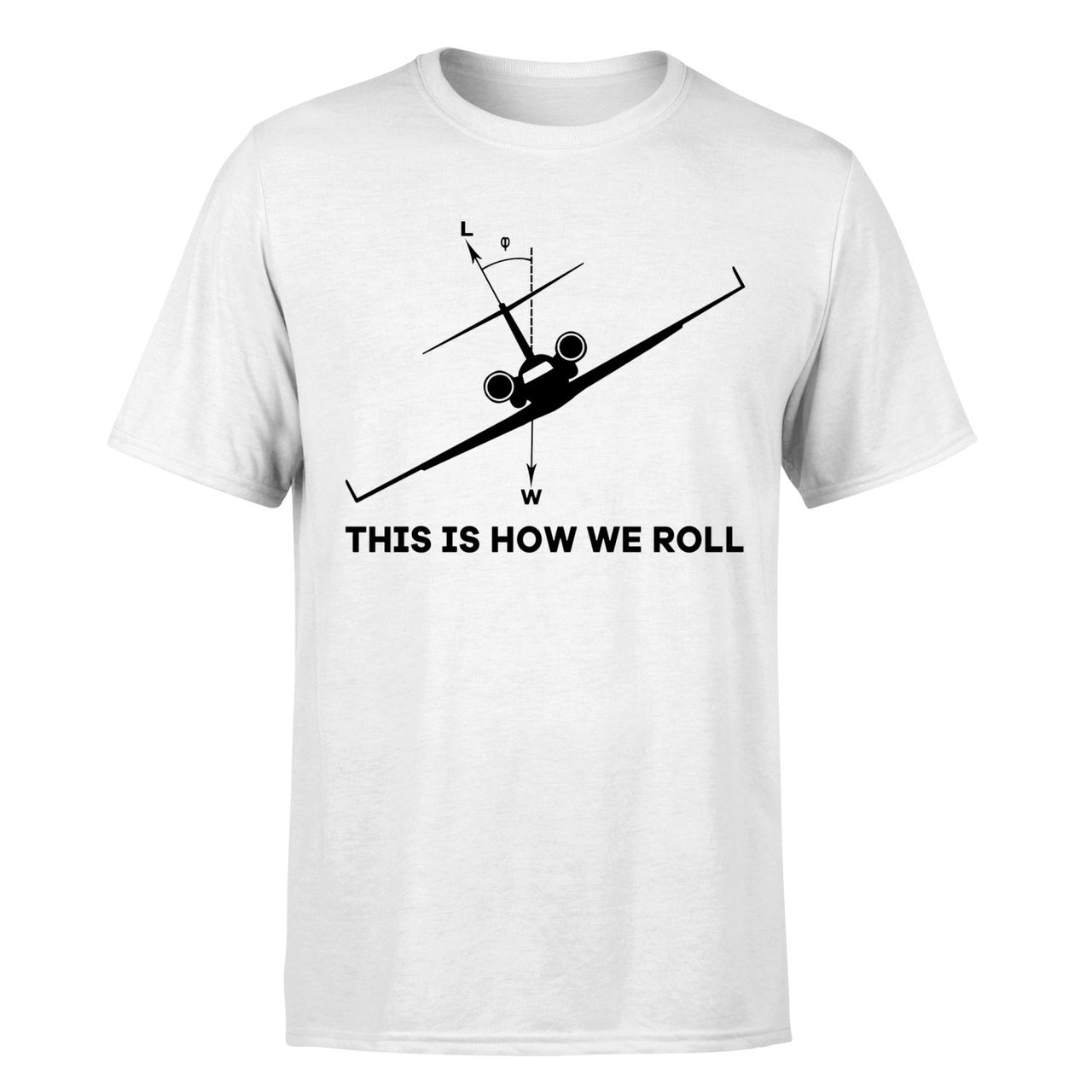 This is How We Roll Designed T-Shirts