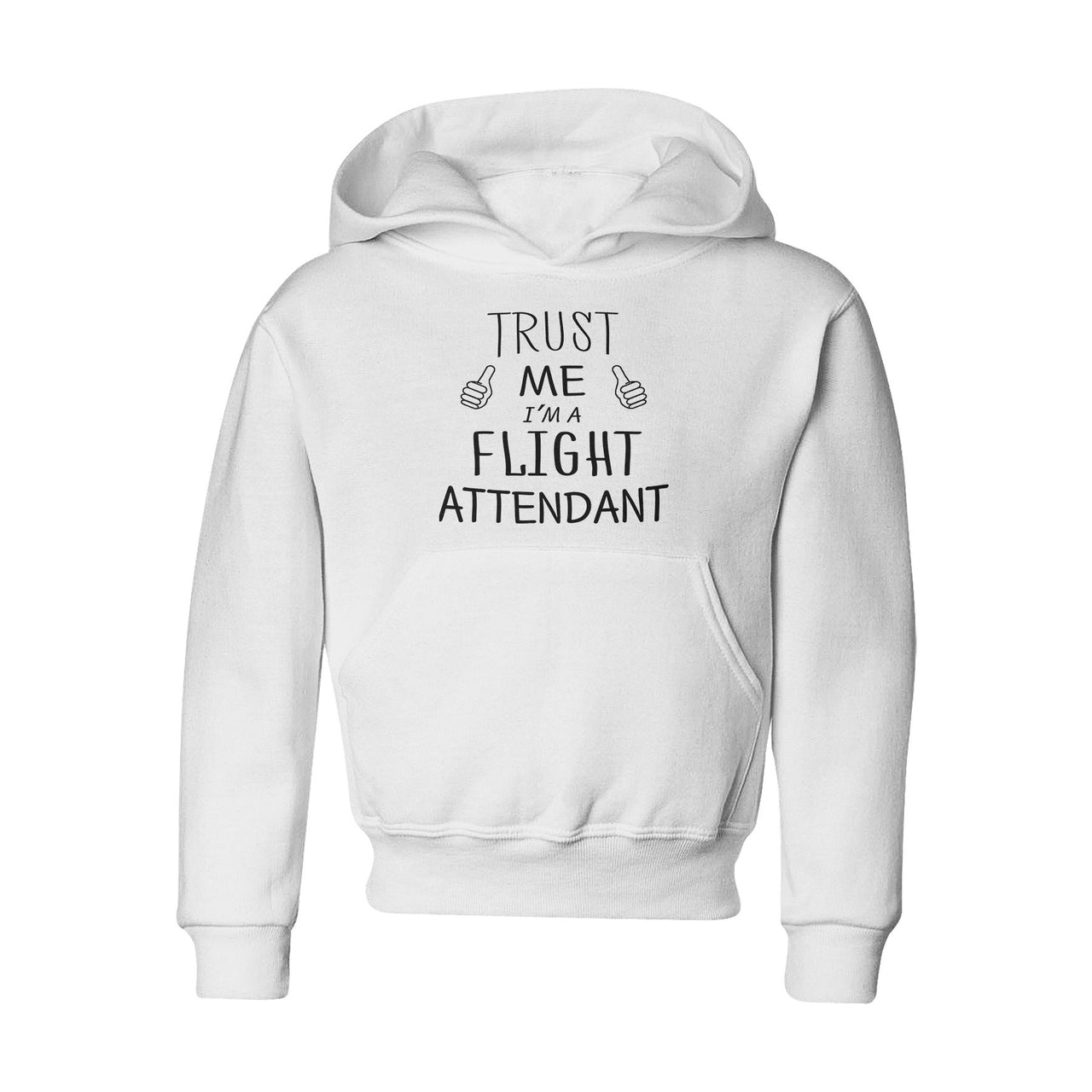 Trust Me I'm a Flight Attendant Designed "CHILDREN" Hoodies