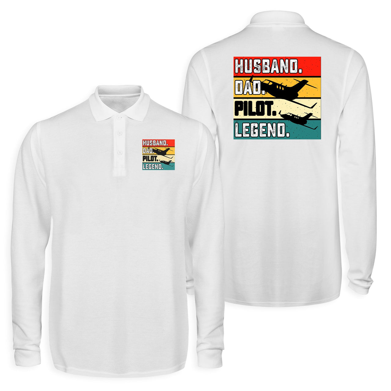 Husband & Dad & Pilot & Legend Designed Long Sleeve Polo T-Shirts (Double-Side)
