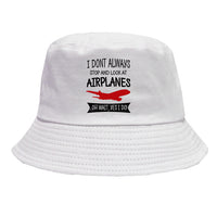 Thumbnail for I Don't Always Stop and Look at Airplanes Designed Summer & Stylish Hats