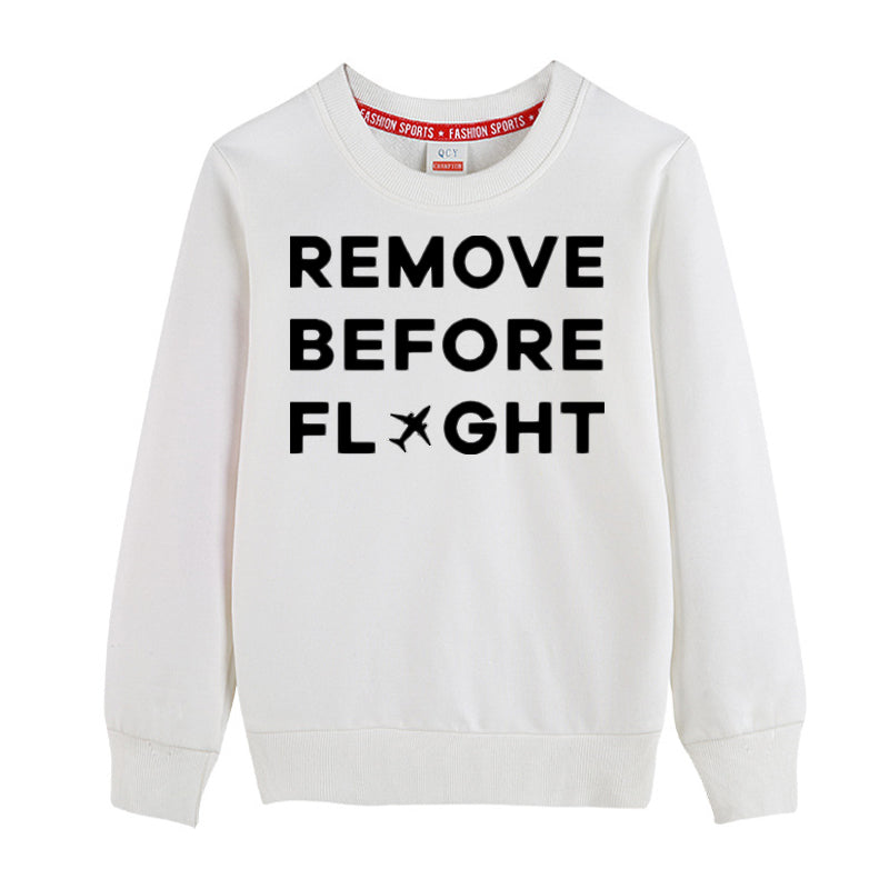 Remove Before Flight Designed "CHILDREN" Sweatshirts