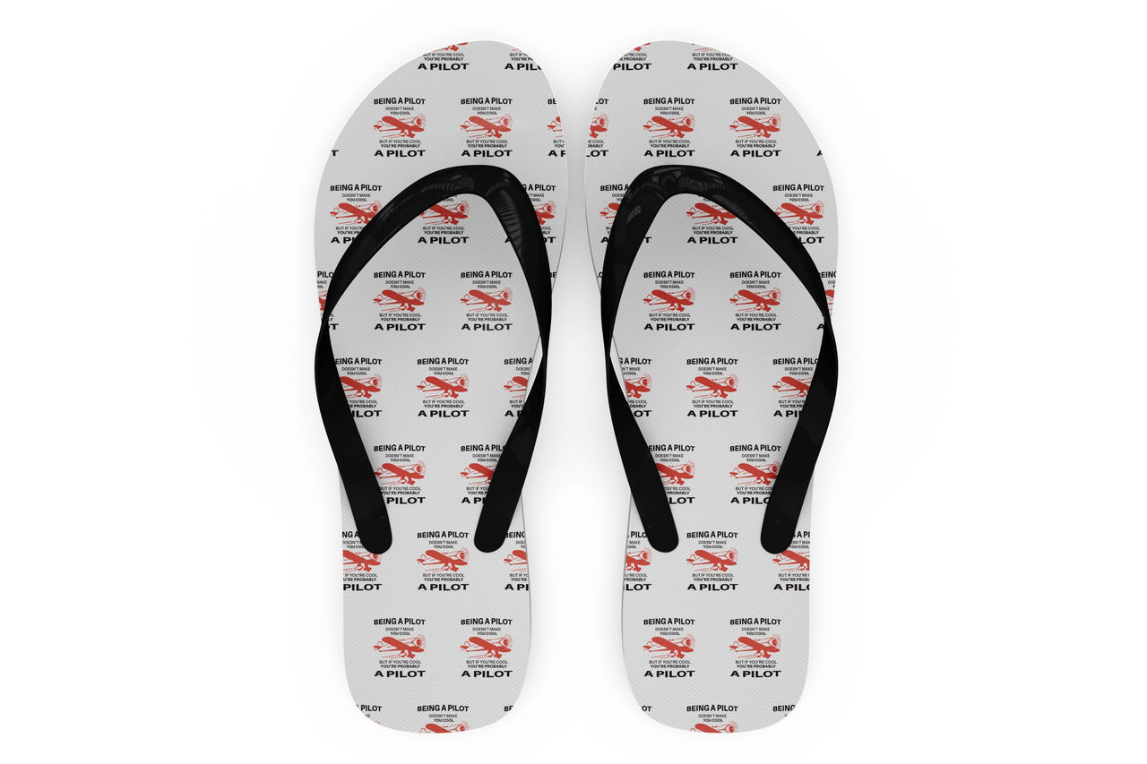 If You're Cool You're Probably a Pilot Designed Slippers (Flip Flops)
