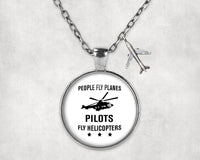 Thumbnail for People Fly Planes Pilots Fly Helicopters Designed Necklaces
