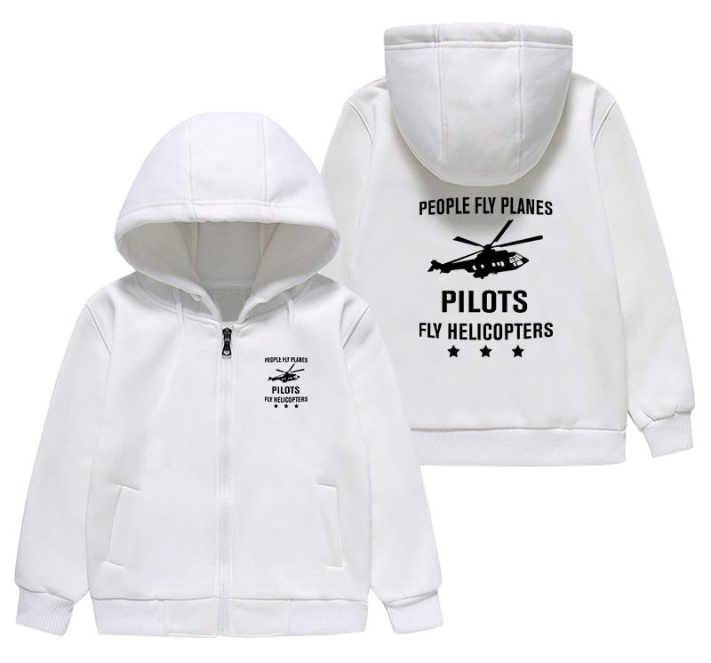 People Fly Planes Pilots Fly Helicopters Designed "CHILDREN" Zipped Hoodies