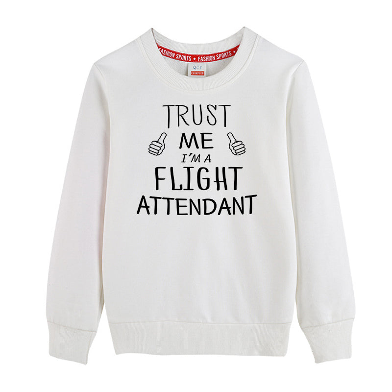 Trust Me I'm a Flight Attendant Designed "CHILDREN" Sweatshirts