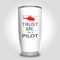 Thumbnail for Trust Me I'm a Pilot (Helicopter) Designed Tumbler Travel Mugs