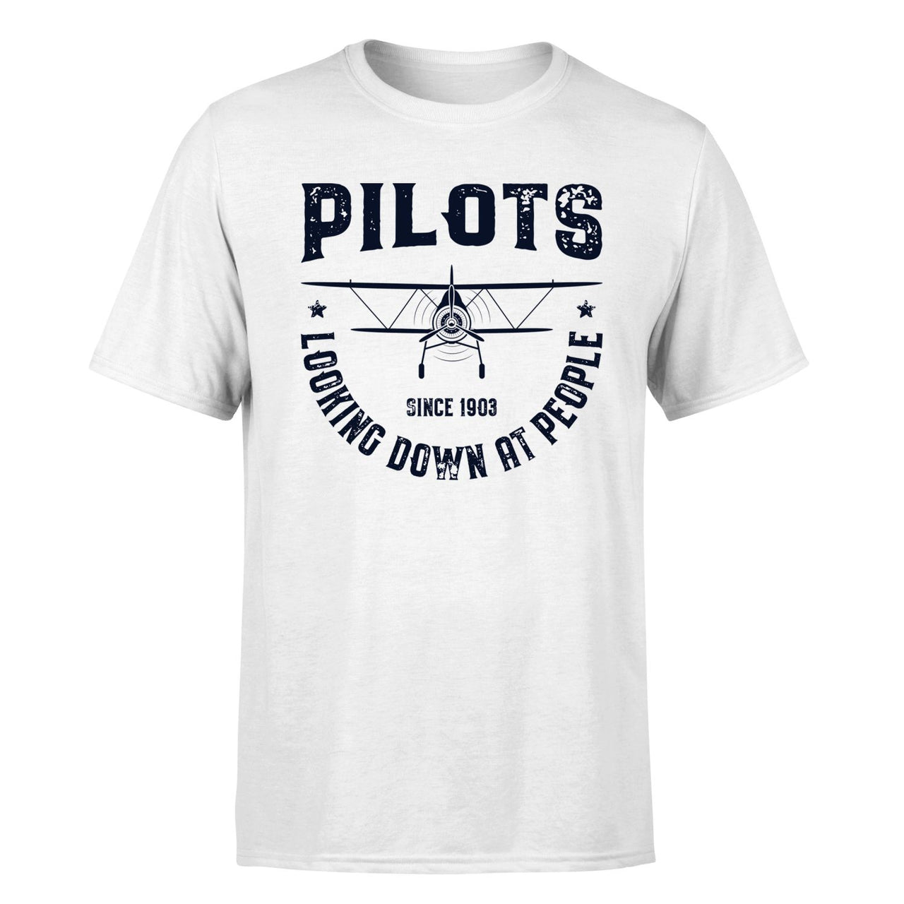 Pilots Looking Down at People Since 1903 Designed T-Shirts