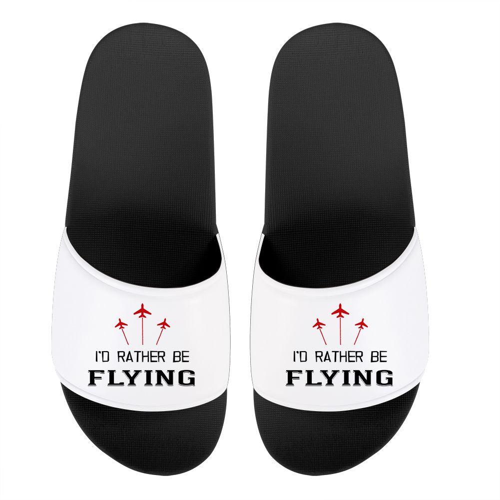I'D Rather Be Flying Designed Sport Slippers
