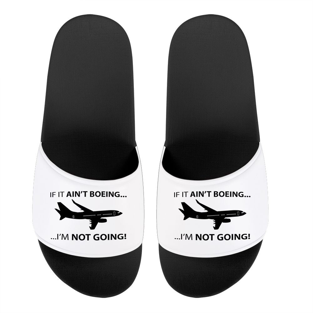If It Ain't Boeing I'm Not Going! Designed Sport Slippers