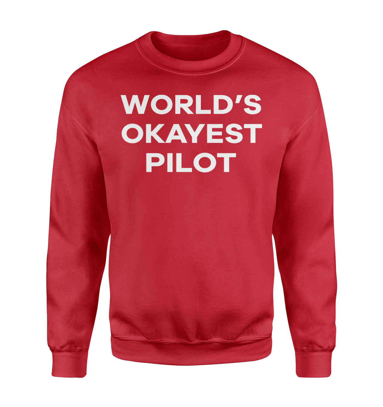 World's Okayest Pilot Designed Sweatshirts