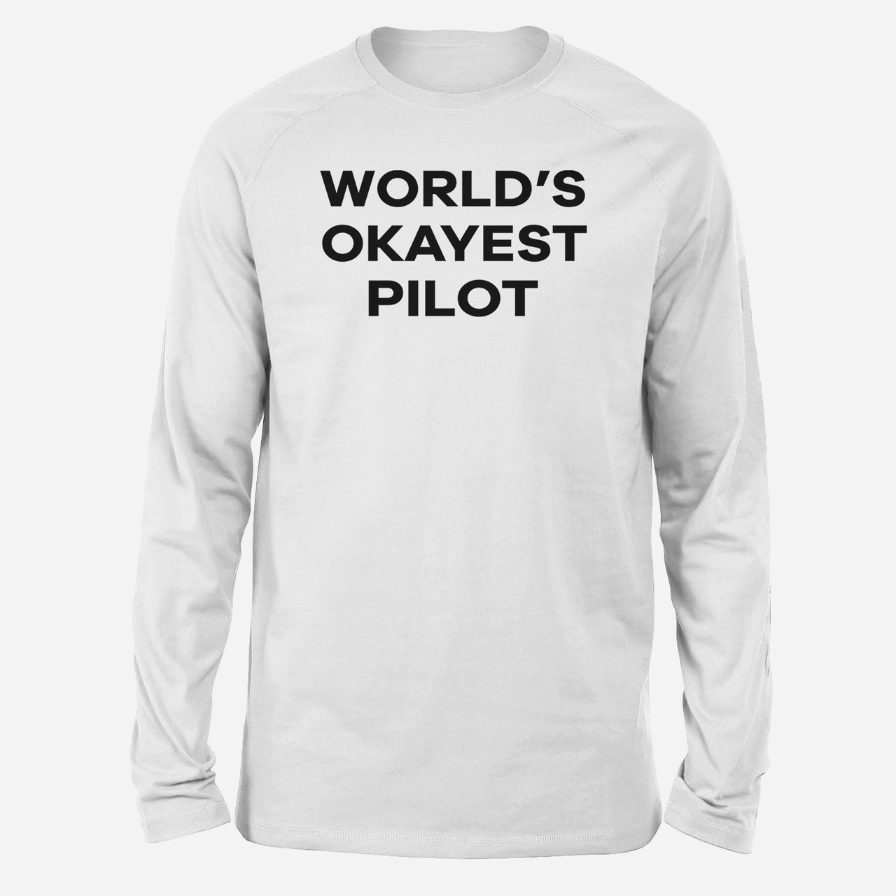 World's Okayest Pilot Designed Long-Sleeve T-Shirts