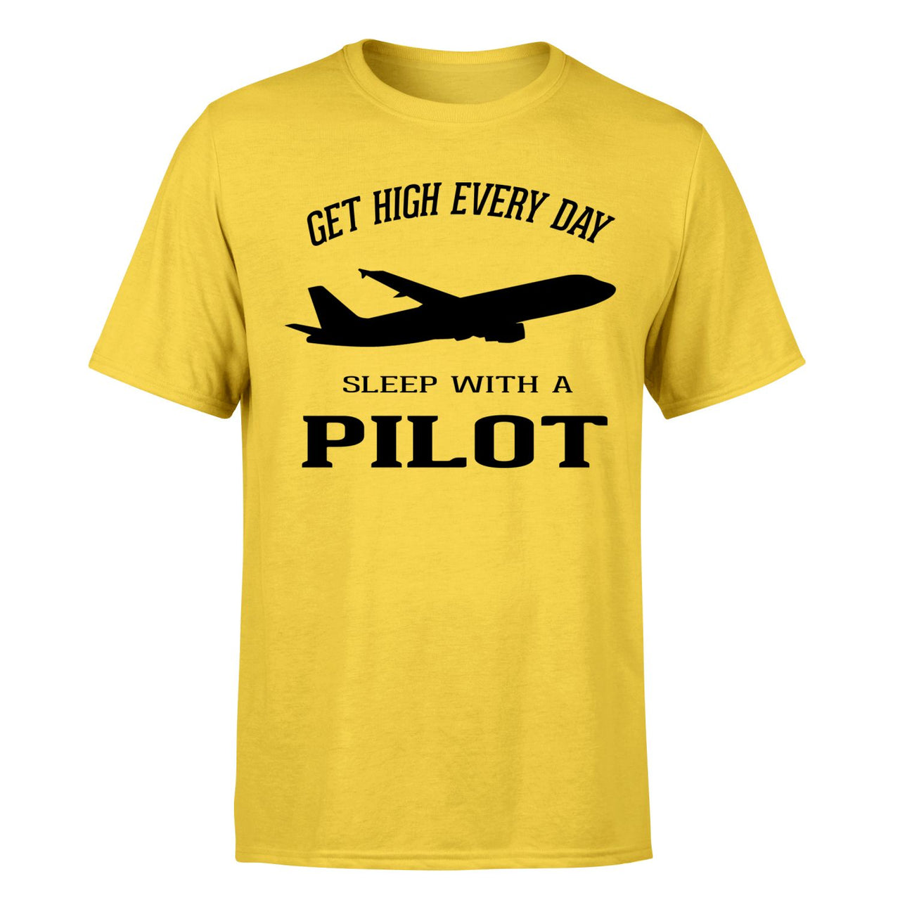 Get High Every Day Sleep With A Pilot Designed T-Shirts
