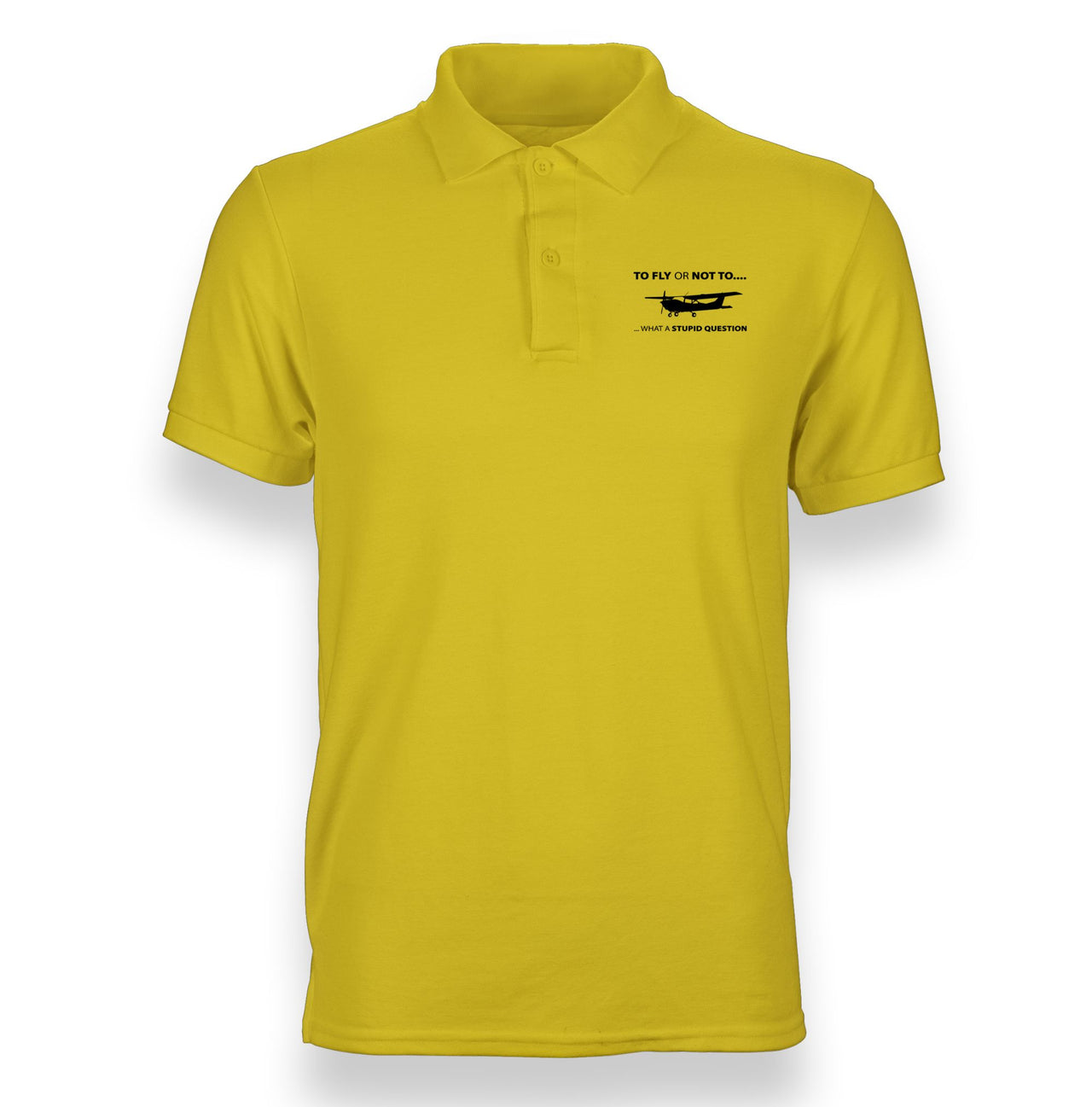 To Fly or Not To What a Stupid Question Designed "WOMEN" Polo T-Shirts
