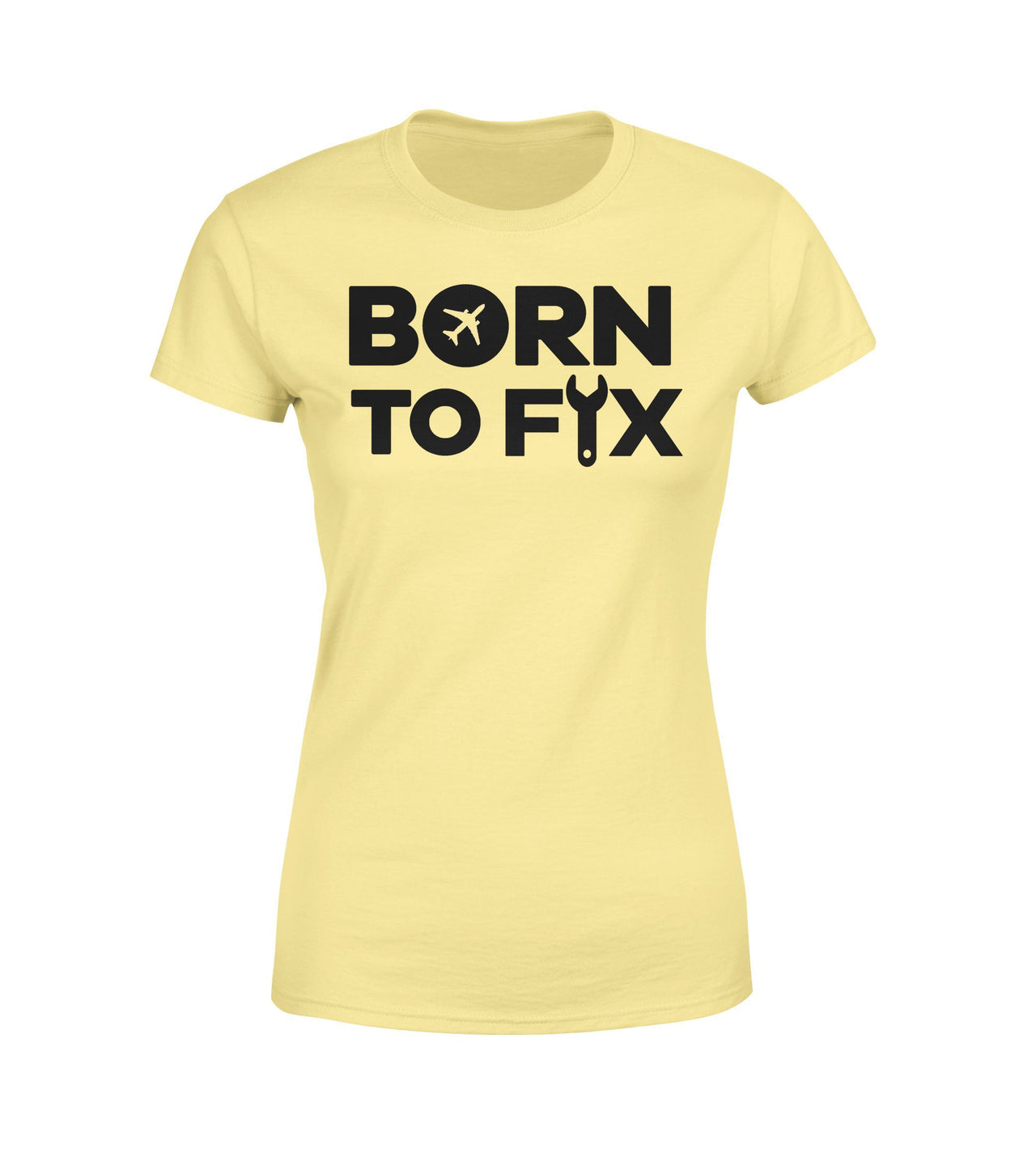 Born To Fix Airplanes Designed Women T-Shirts