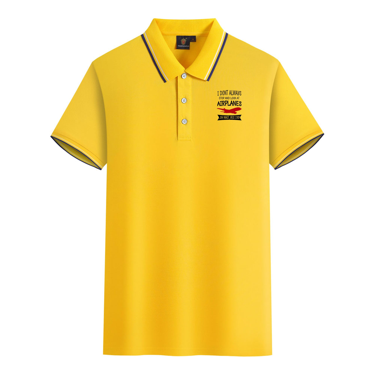 I Don't Always Stop and Look at Airplanes Designed Stylish Polo T-Shirts