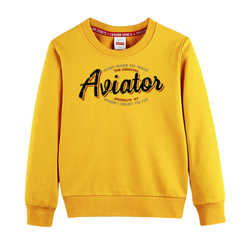 Aviator - Dont Make Me Walk Designed "CHILDREN" Sweatshirts
