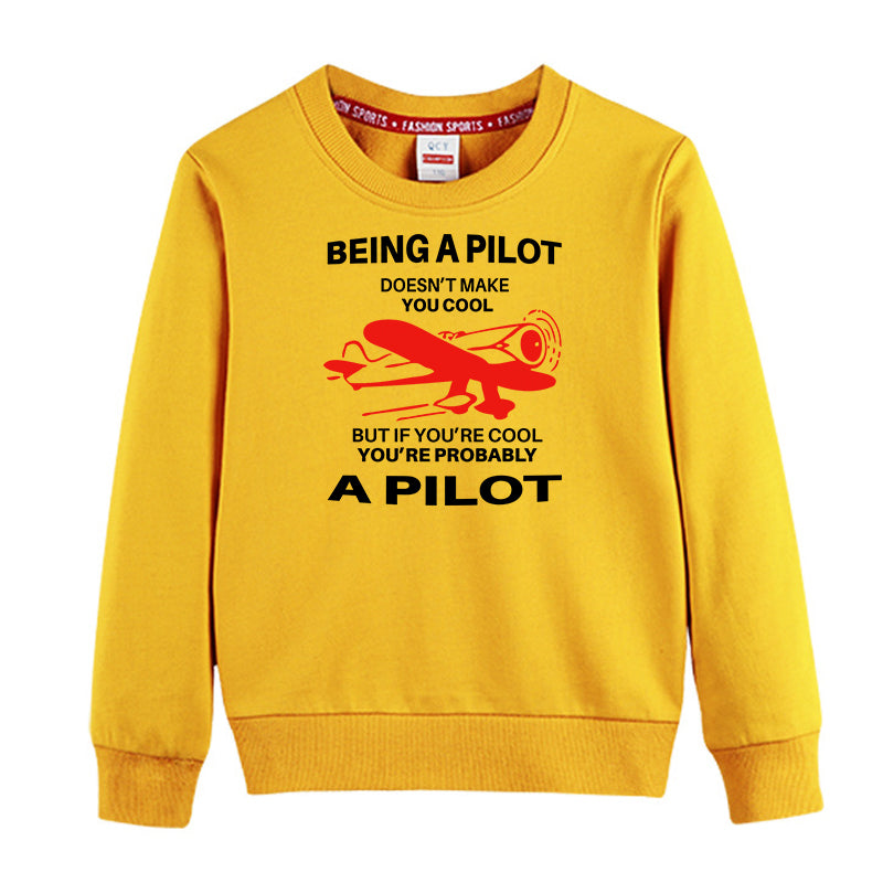 If You're Cool You're Probably a Pilot Designed "CHILDREN" Sweatshirts