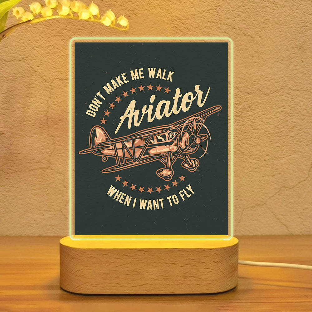 Don't Make me Walk When I want To Fly Designed Night Lamp