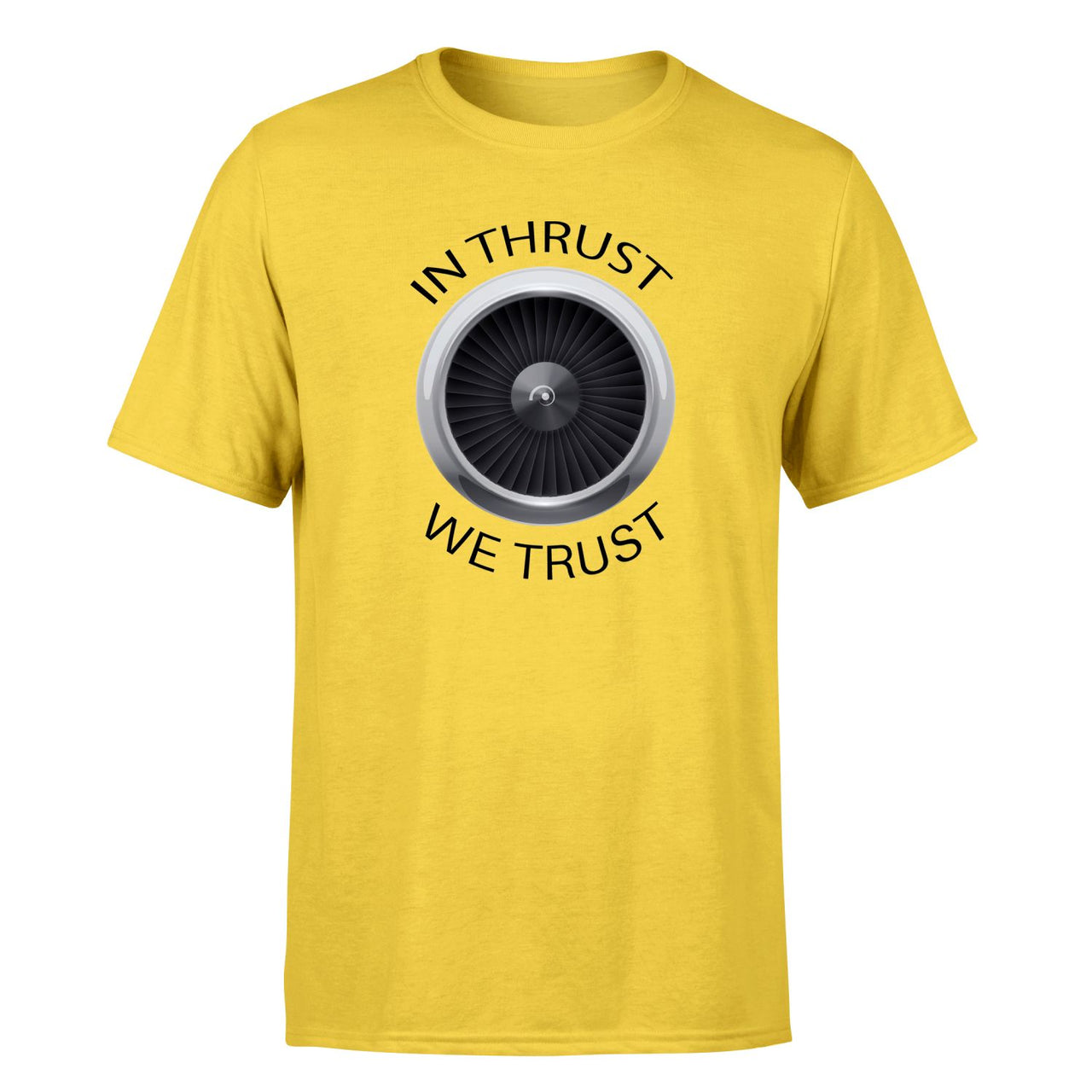 In Thrust We Trust Designed T-Shirts