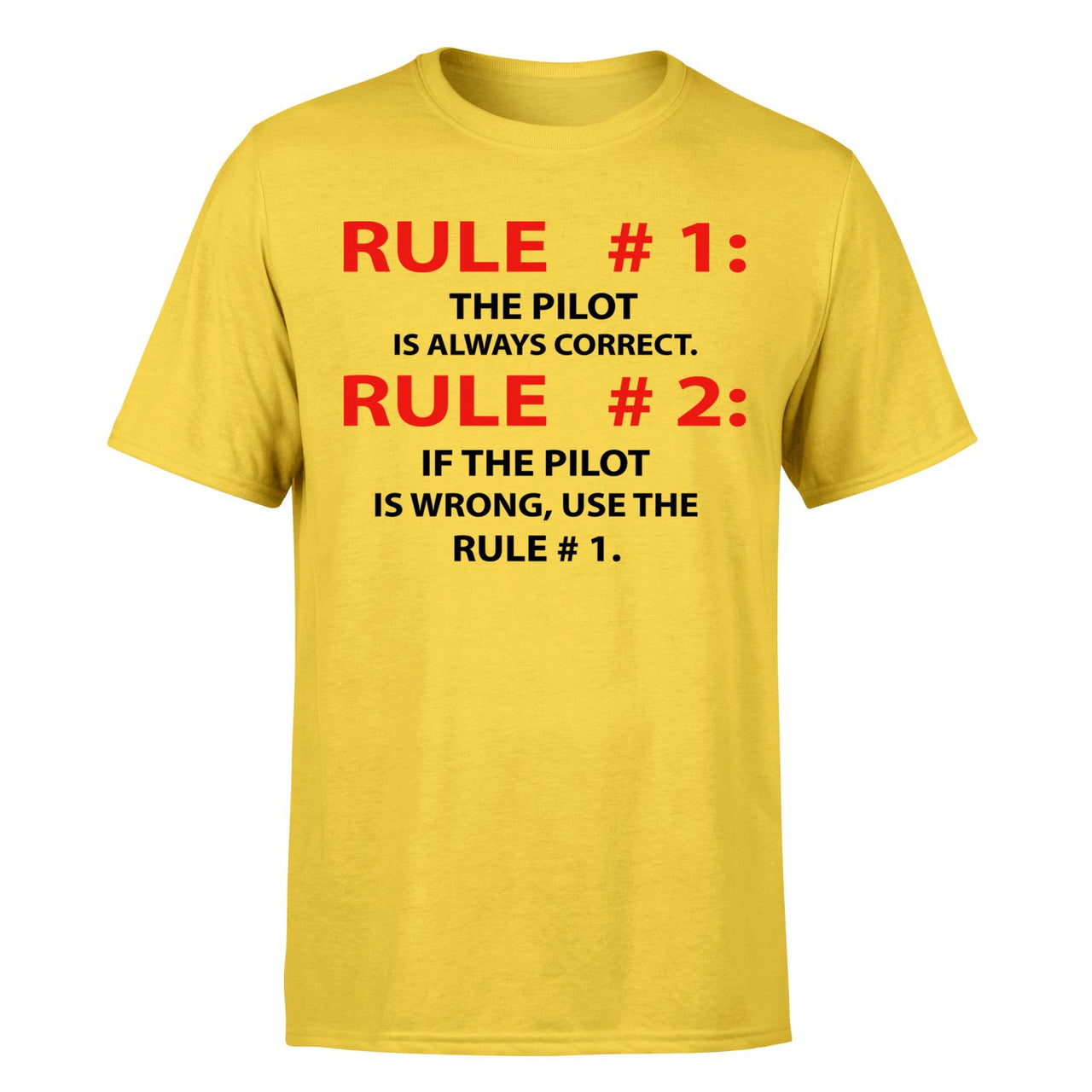 Rule 1 - Pilot is Always Correct Designed T-Shirts
