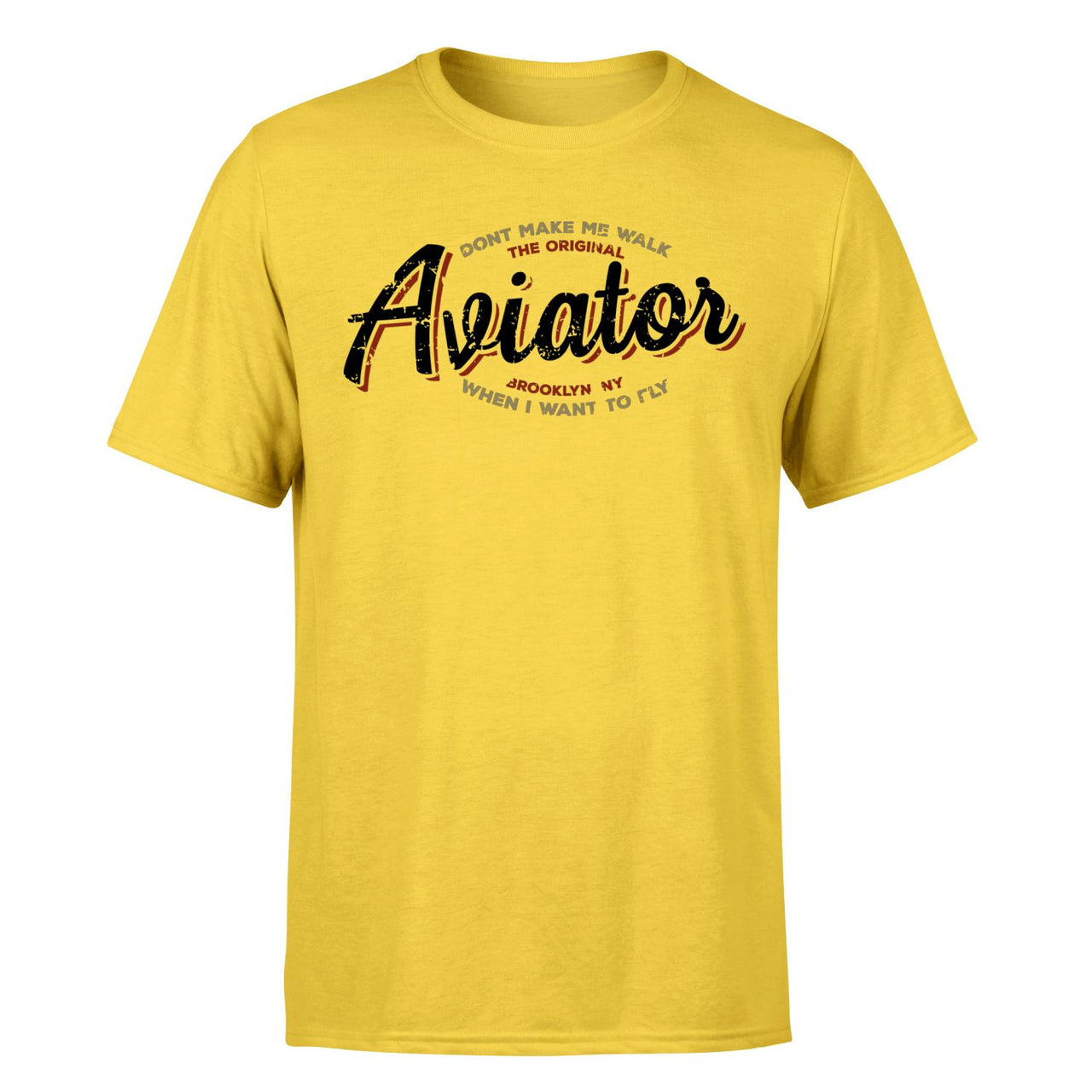 Aviator - Dont Make Me Walk Designed T-Shirts