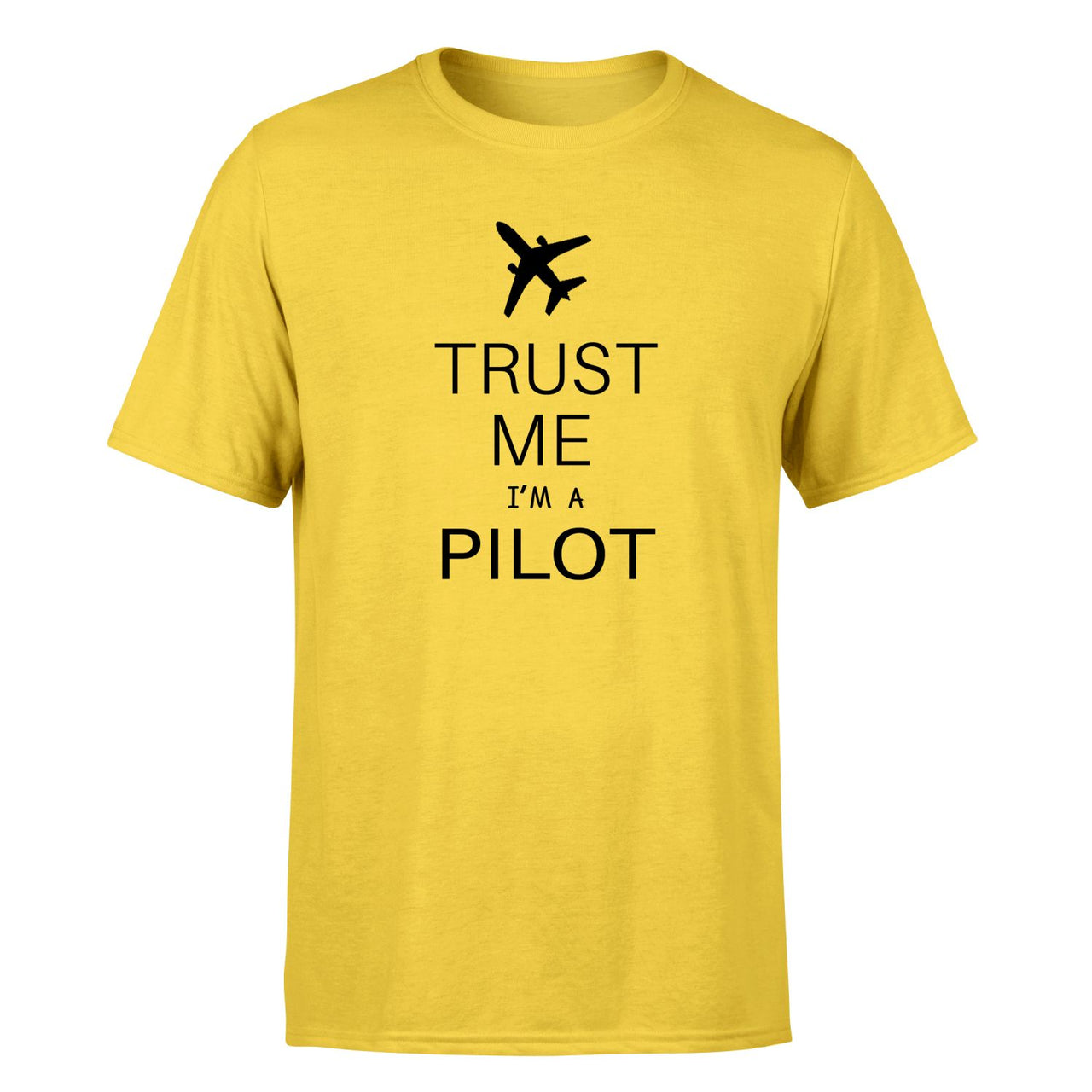 Trust Me I'm a Pilot 2 Designed T-Shirts