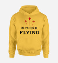 Thumbnail for I'D Rather Be Flying Designed Hoodies